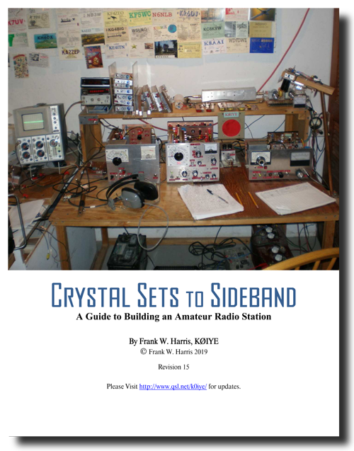 Frank W. Harris, K0IYE - Crystal Sets to Sideband, Revision 15